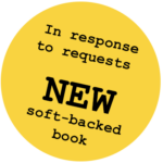 In response to requests NEW soft-backed book